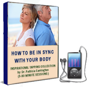How to Be in Sync with Your Body - 3 Audios by Dr. Patricia Carrington