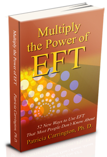 Multiply the Power of EFT, by Dr. Patricia Carrington