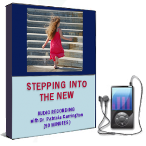 Stepping Into the New - Audio Recording Product by Dr. Patricia Carrington