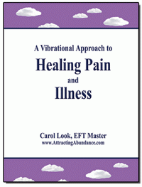 A Vibrational Approach to Healing Pain and Illness - by Carol Look